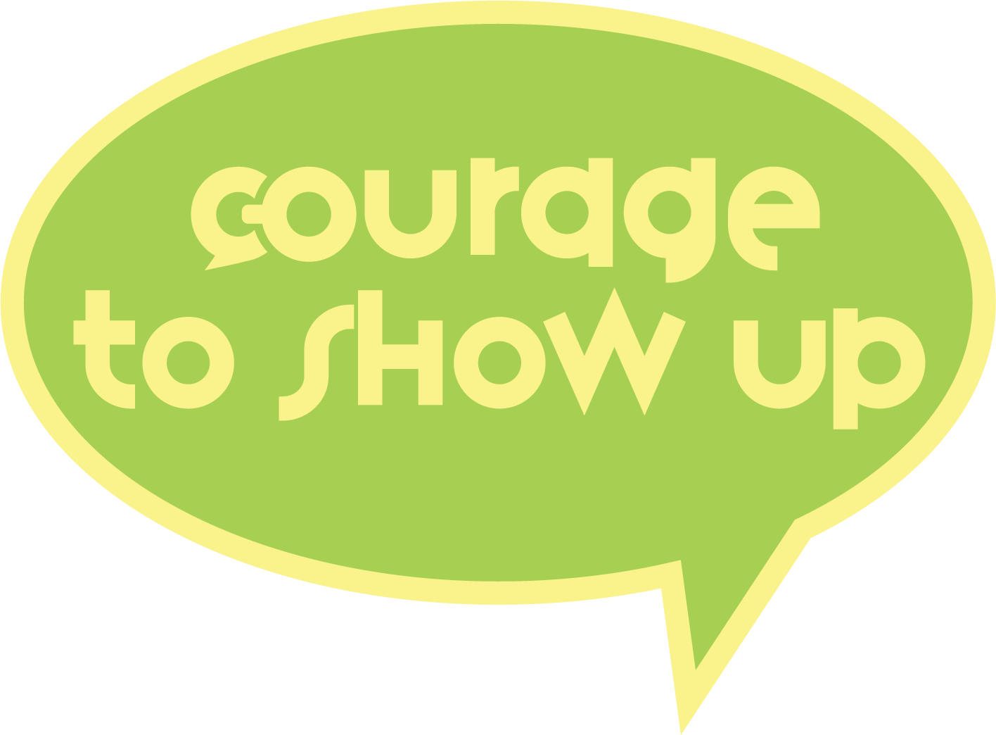 Week 6 study title: Courage to Show Up